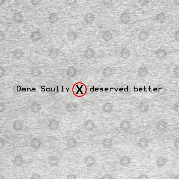 Dana Scully Deserved Better by inkandespresso7